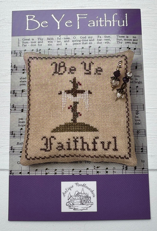 Be Ye Faithful; Antique Needleworkers