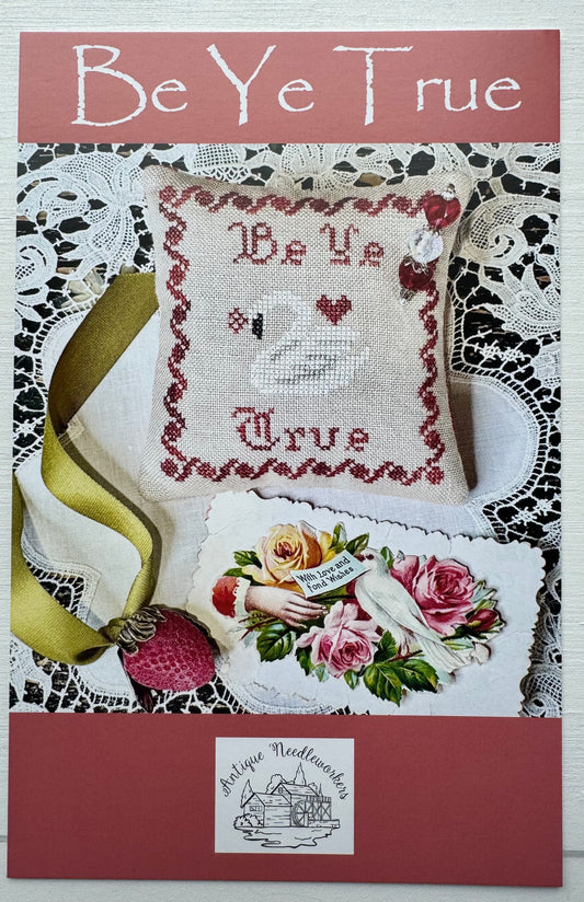 Be Ye True; Antique Needleworkers