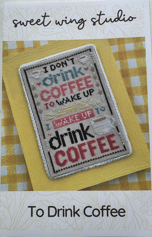 To Drink Coffee; Sweet Wing Studio