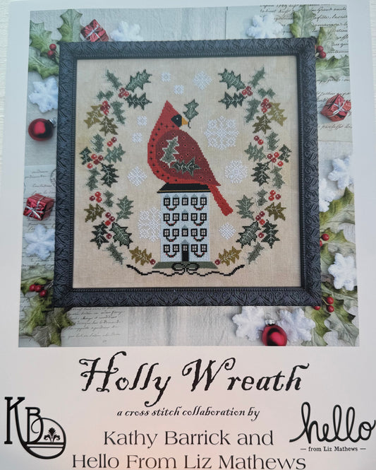 Holly Wreath; Hello from Liz Mathews