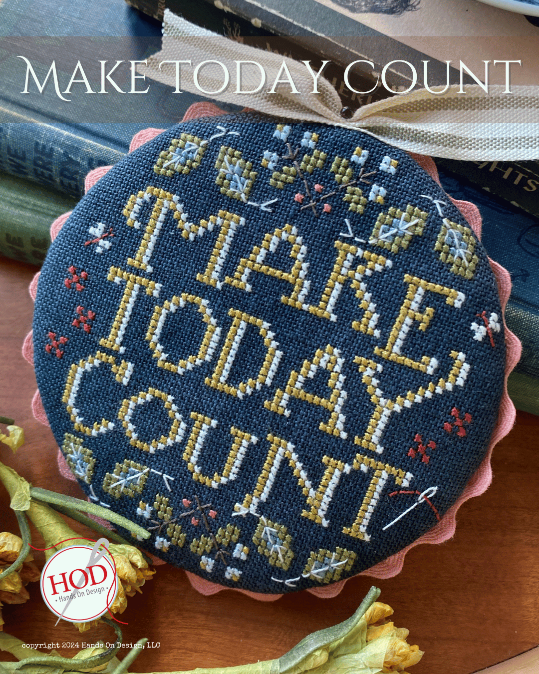 Make Today Count; Hands on Design