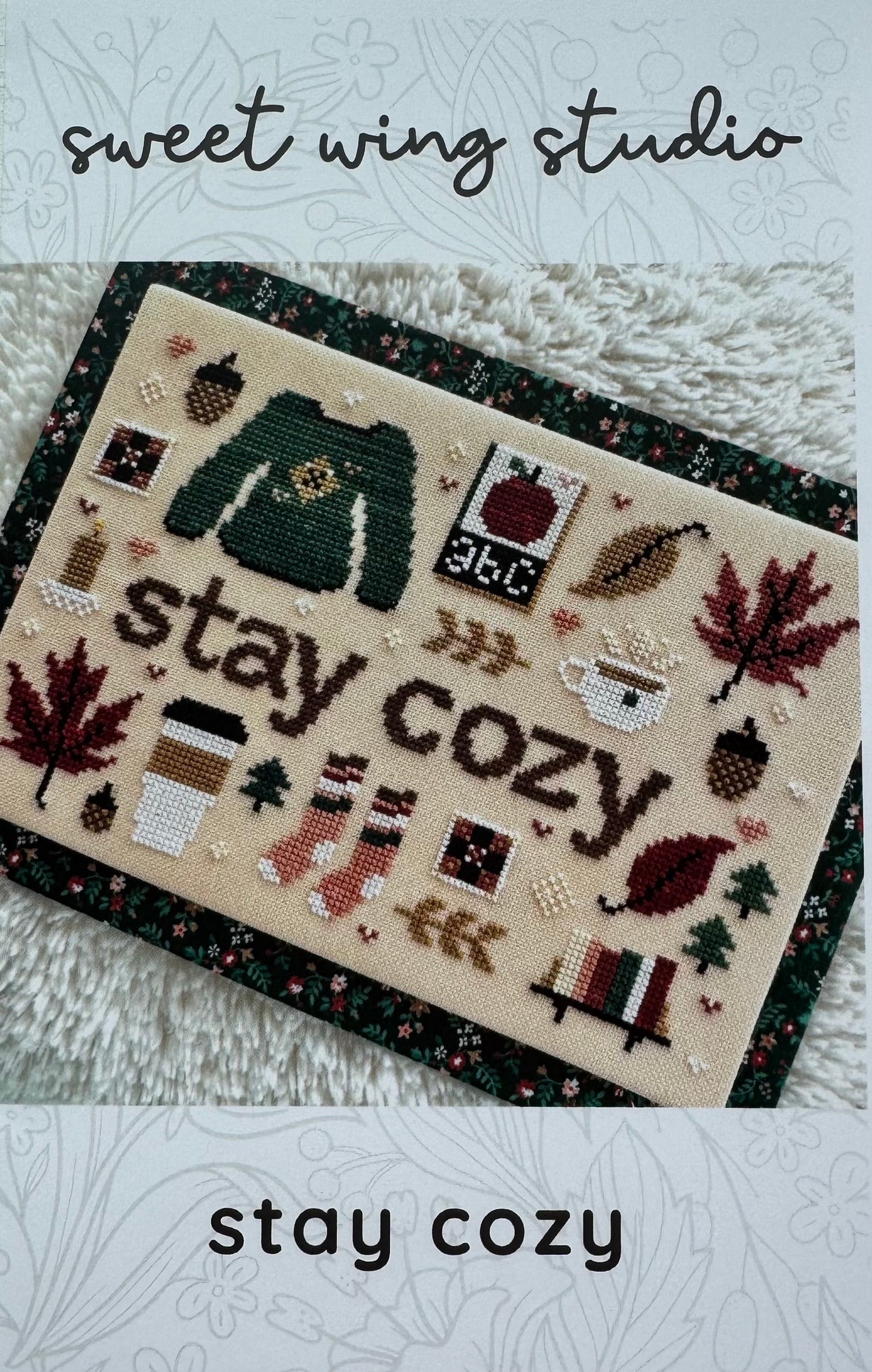 Stay Cozy; Sweet Wing Studio