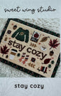 Stay Cozy; Sweet Wing Studio