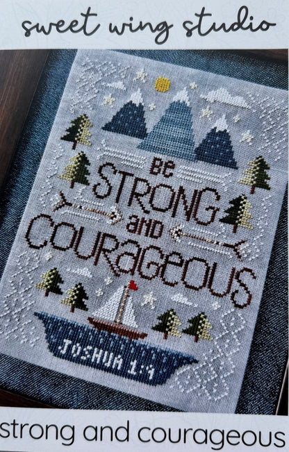 Strong and Courageous; Sweet Wing Studio