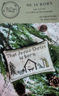 He Is Born; The Proper Stitcher