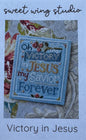 Victory in Jesus; Sweet Wing Studio