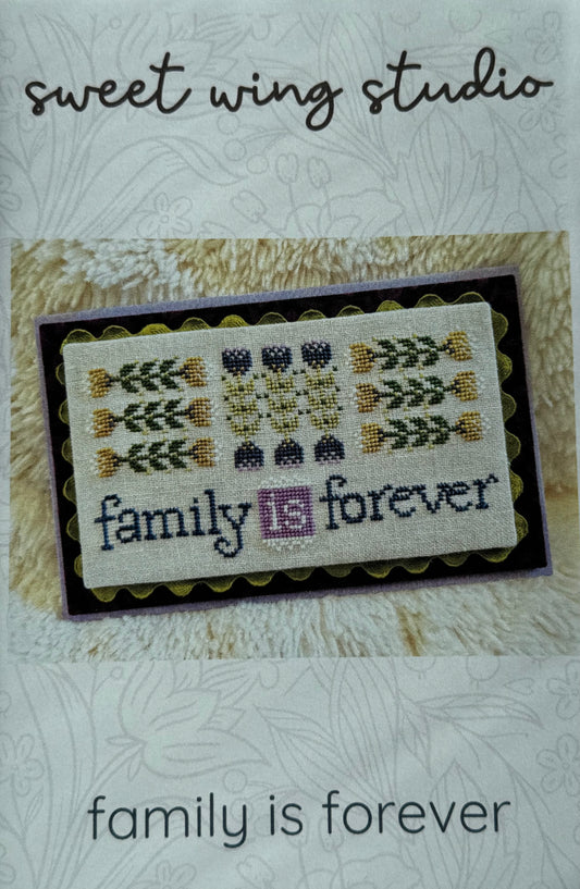 Family is Forever; Sweet Wing Studio