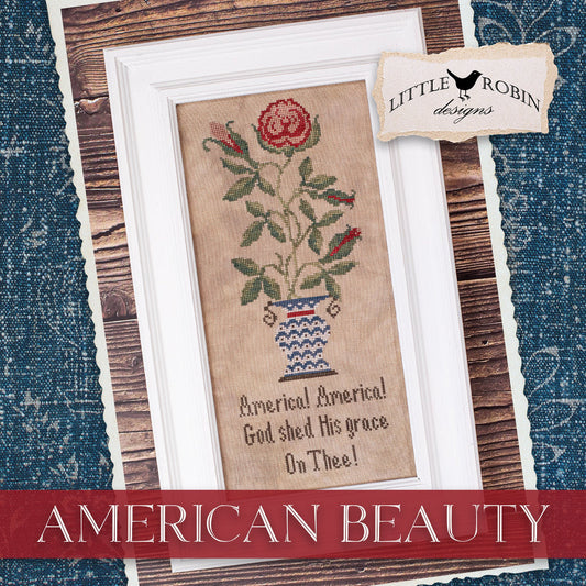 American Beauty; Little Robin Designs