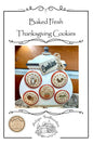 Baked Fresh: Thanksgiving Cookies; Antique Needleworkers